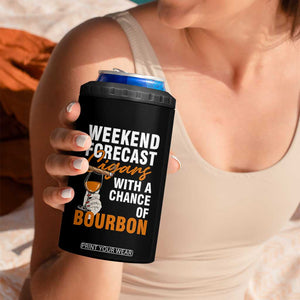 Weekend Forecast Cigars And Bourbon 4 in 1 Can Cooler Tumbler Gift For Women TS12 Print Your Wear