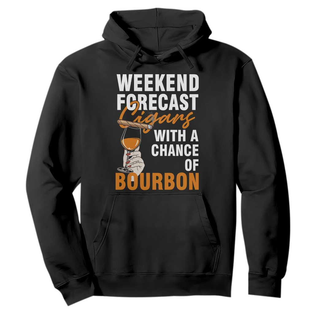 Weekend Forecast Cigars And Bourbon Hoodie Gift For Women TS12 Black Print Your Wear