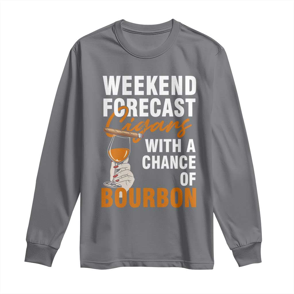 Weekend Forecast Cigars And Bourbon Long Sleeve Shirt Gift For Women TS12 Charcoal Print Your Wear