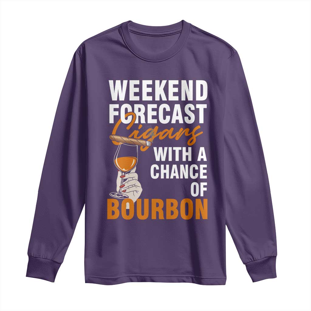 Weekend Forecast Cigars And Bourbon Long Sleeve Shirt Gift For Women TS12 Purple Print Your Wear
