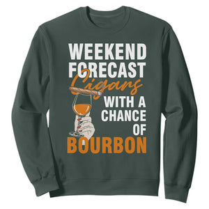 Weekend Forecast Cigars And Bourbon Sweatshirt Gift For Women TS12 Dark Forest Green Print Your Wear