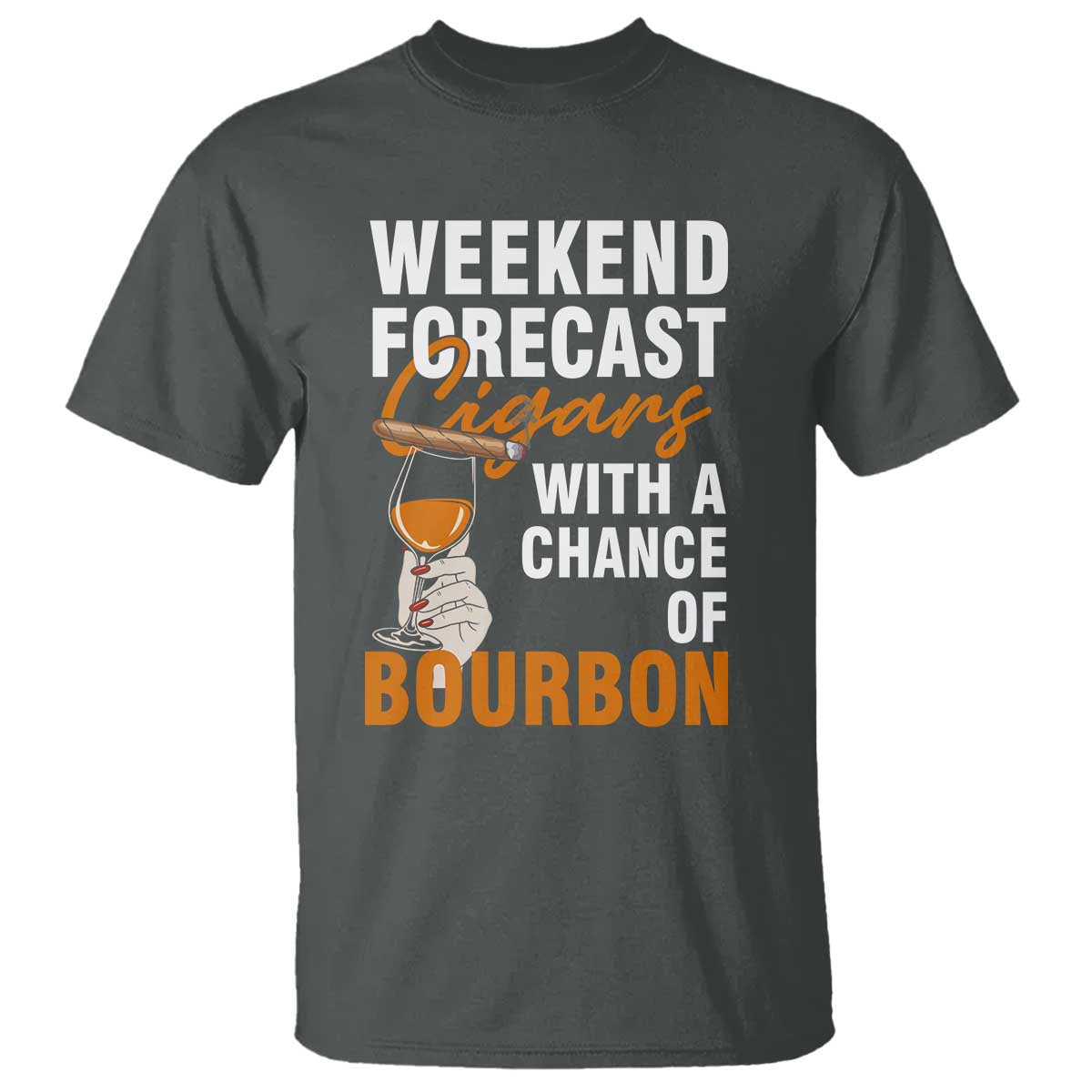 Weekend Forecast Cigars And Bourbon T Shirt Gift For Women TS12 Dark Heather Print Your Wear