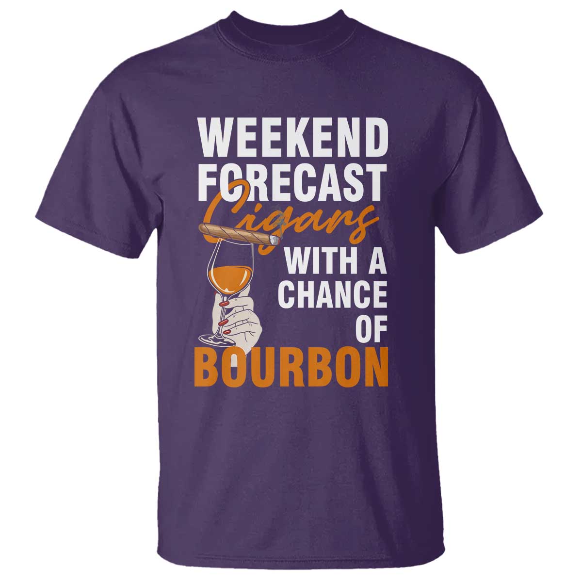 Weekend Forecast Cigars And Bourbon T Shirt Gift For Women TS12 Purple Print Your Wear