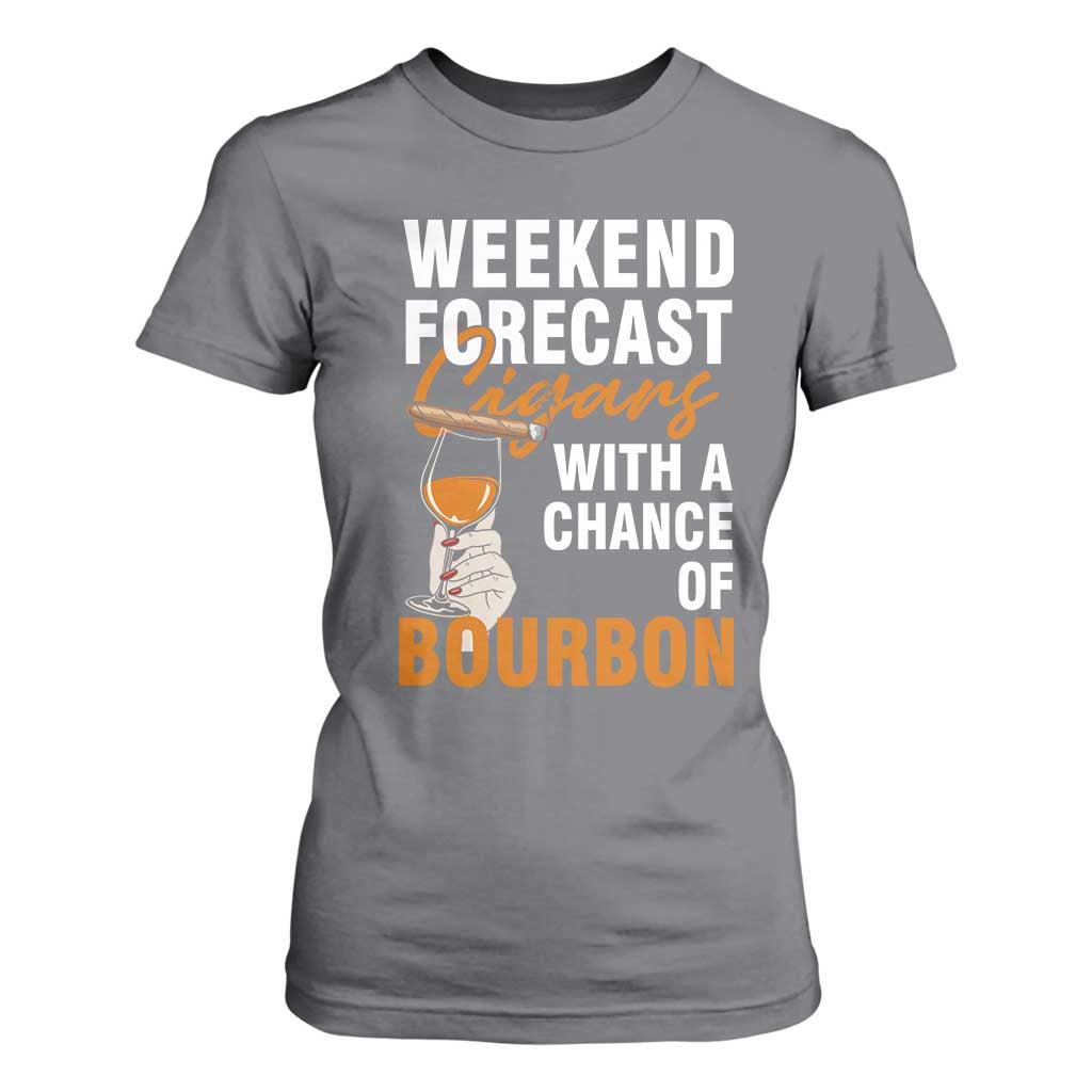 Weekend Forecast Cigars And Bourbon T Shirt For Women Gift For Women TS12 Charcoal Print Your Wear