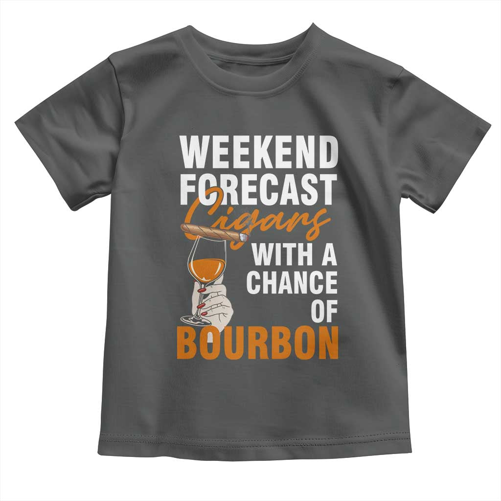 Weekend Forecast Cigars And Bourbon Toddler T Shirt Gift For Women TS12 Dark Heather Print Your Wear