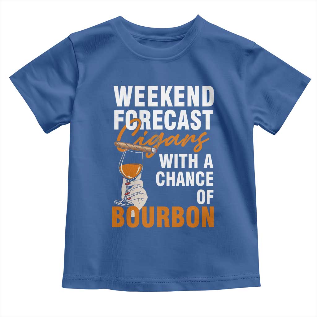 Weekend Forecast Cigars And Bourbon Toddler T Shirt Gift For Women TS12 Royal Blue Print Your Wear