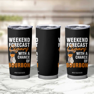 Weekend Forecast Cigars And Bourbon Tumbler Cup Gift For Women TS12 Print Your Wear
