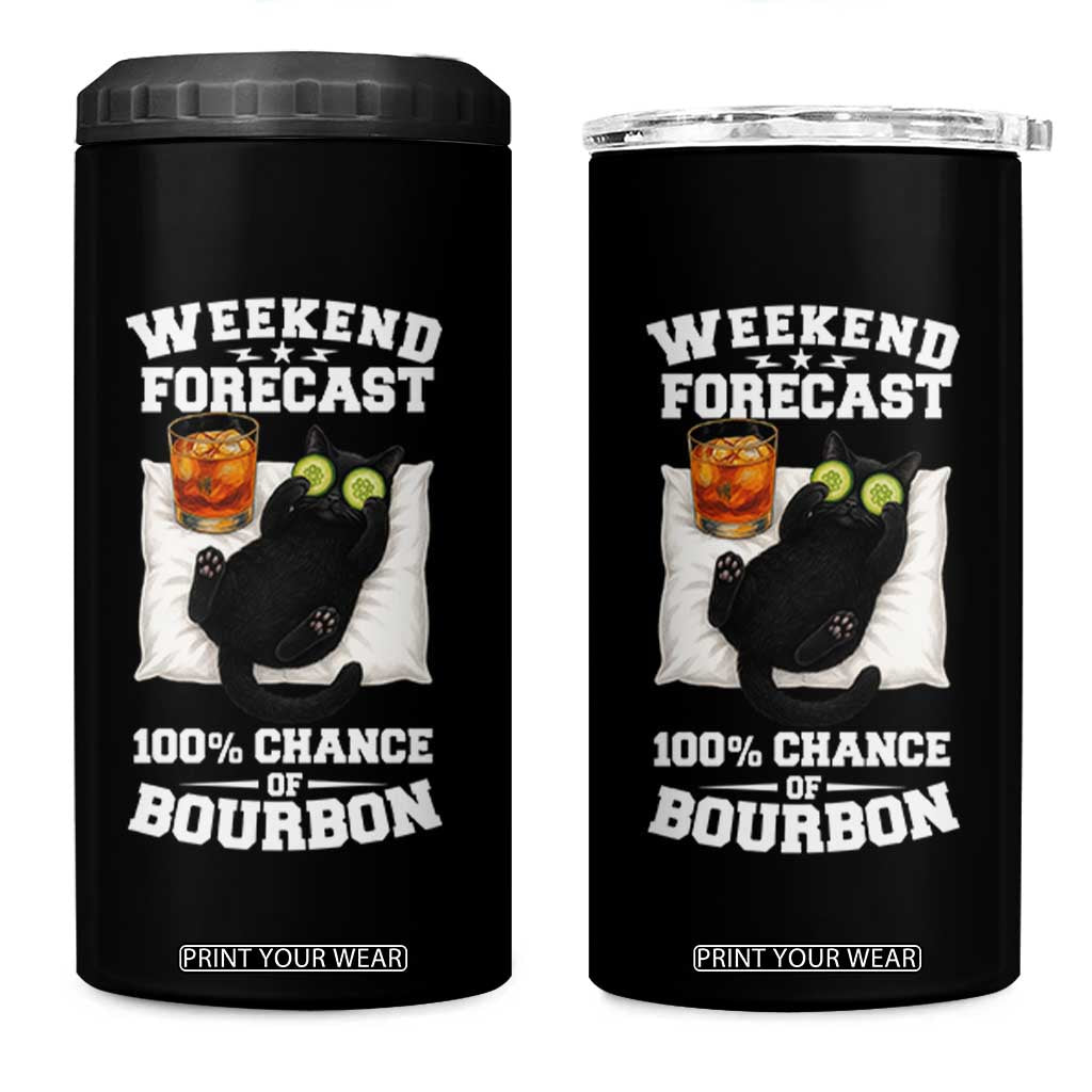 Funny Cat Drinking 4 in 1 Can Cooler Tumbler Weekend Forecast 100% Chance Of Bourbon TS12 One Size: 16 oz Black Print Your Wear