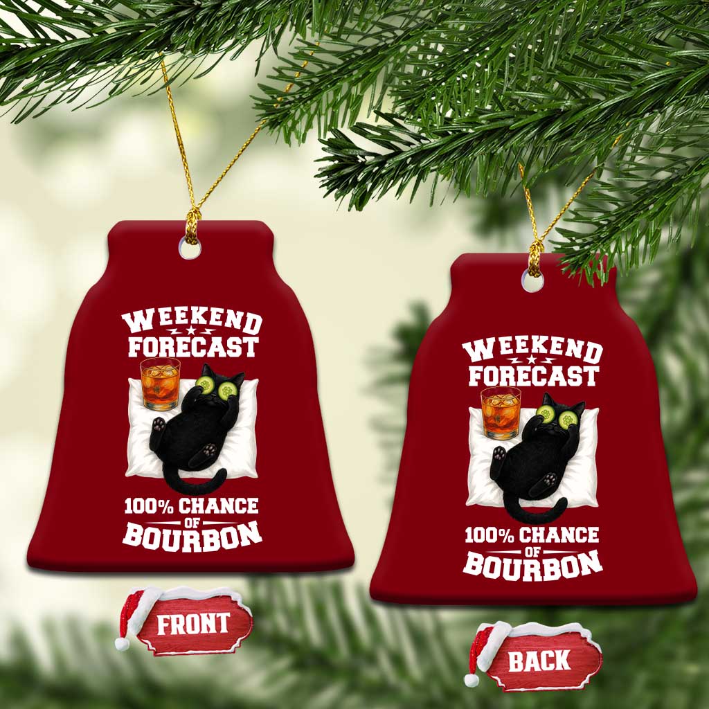 Funny Cat Drinking Ceramic Ornament Weekend Forecast 100% Chance Of Bourbon TS12 Print Your Wear