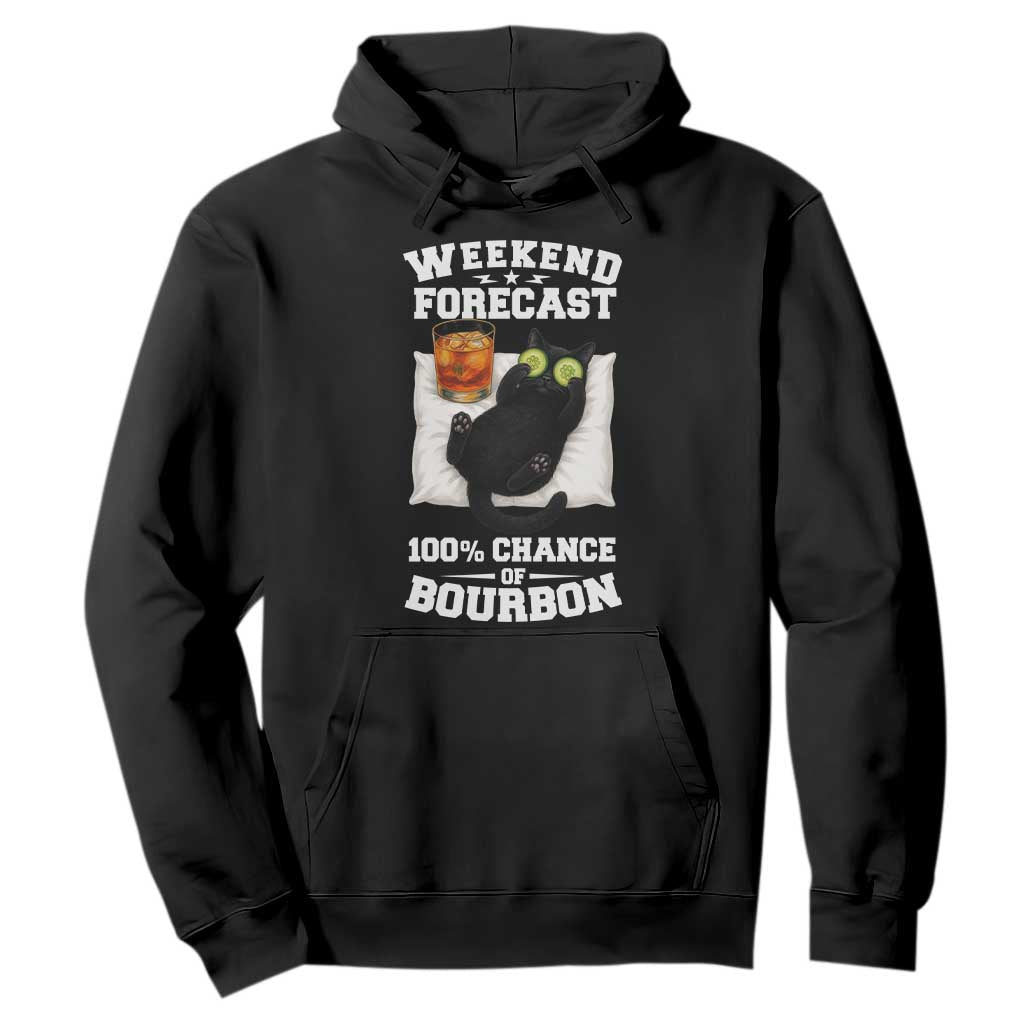 Funny Cat Drinking Hoodie Weekend Forecast 100% Chance Of Bourbon TS12 Black Print Your Wear