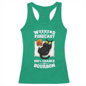 Funny Cat Drinking Racerback Tank Top Weekend Forecast 100% Chance Of Bourbon TS12 Irish Green Print Your Wear