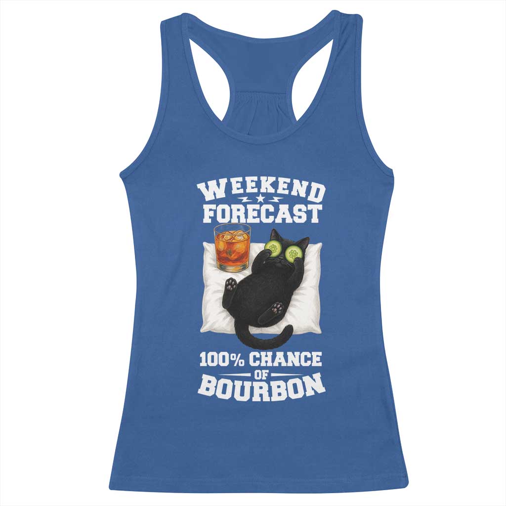 Funny Cat Drinking Racerback Tank Top Weekend Forecast 100% Chance Of Bourbon TS12 Royal Blue Print Your Wear