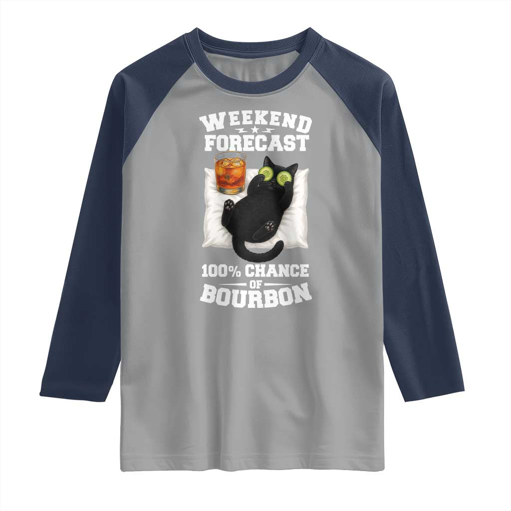 Funny Cat Drinking Raglan Shirt Weekend Forecast 100% Chance Of Bourbon TS12 Sport Gray Navy Print Your Wear