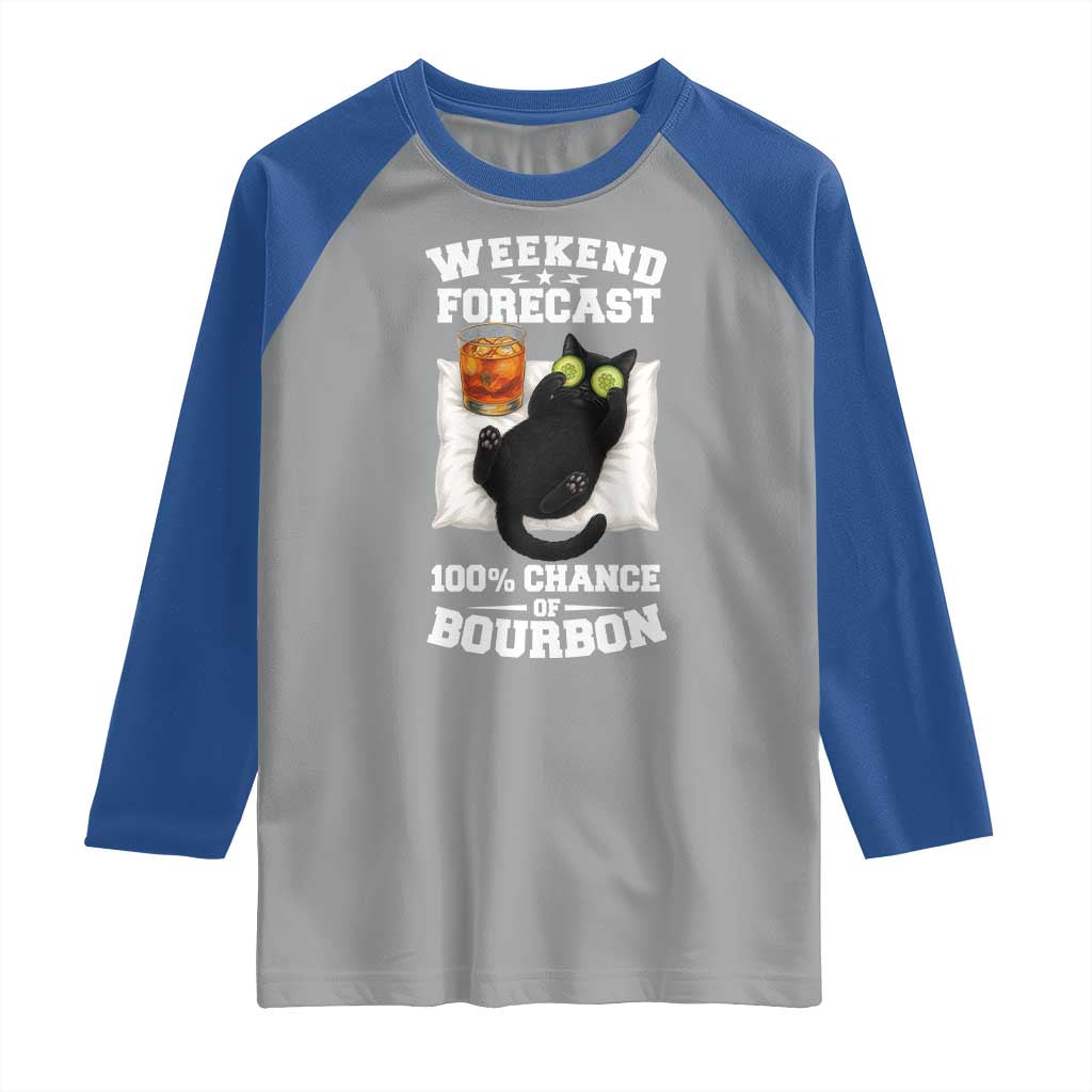 Funny Cat Drinking Raglan Shirt Weekend Forecast 100% Chance Of Bourbon TS12 Sport Gray Royal Print Your Wear