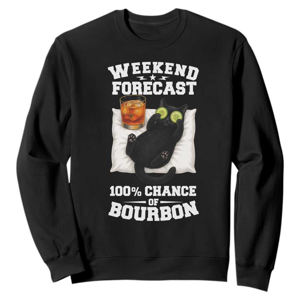 Funny Cat Drinking Sweatshirt Weekend Forecast 100% Chance Of Bourbon TS12 Black Print Your Wear