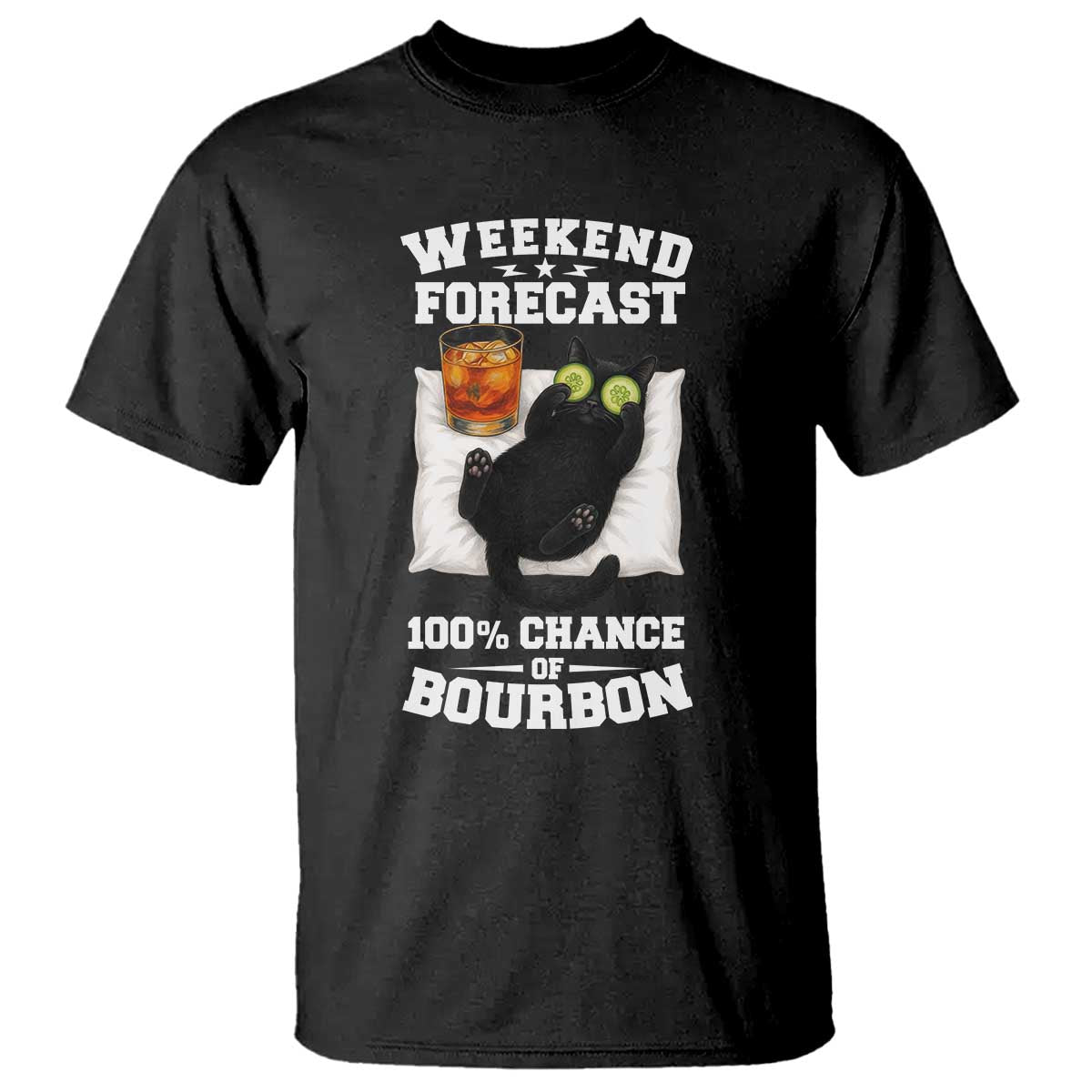 Funny Cat Drinking T Shirt Weekend Forecast 100% Chance Of Bourbon TS12 Black Print Your Wear