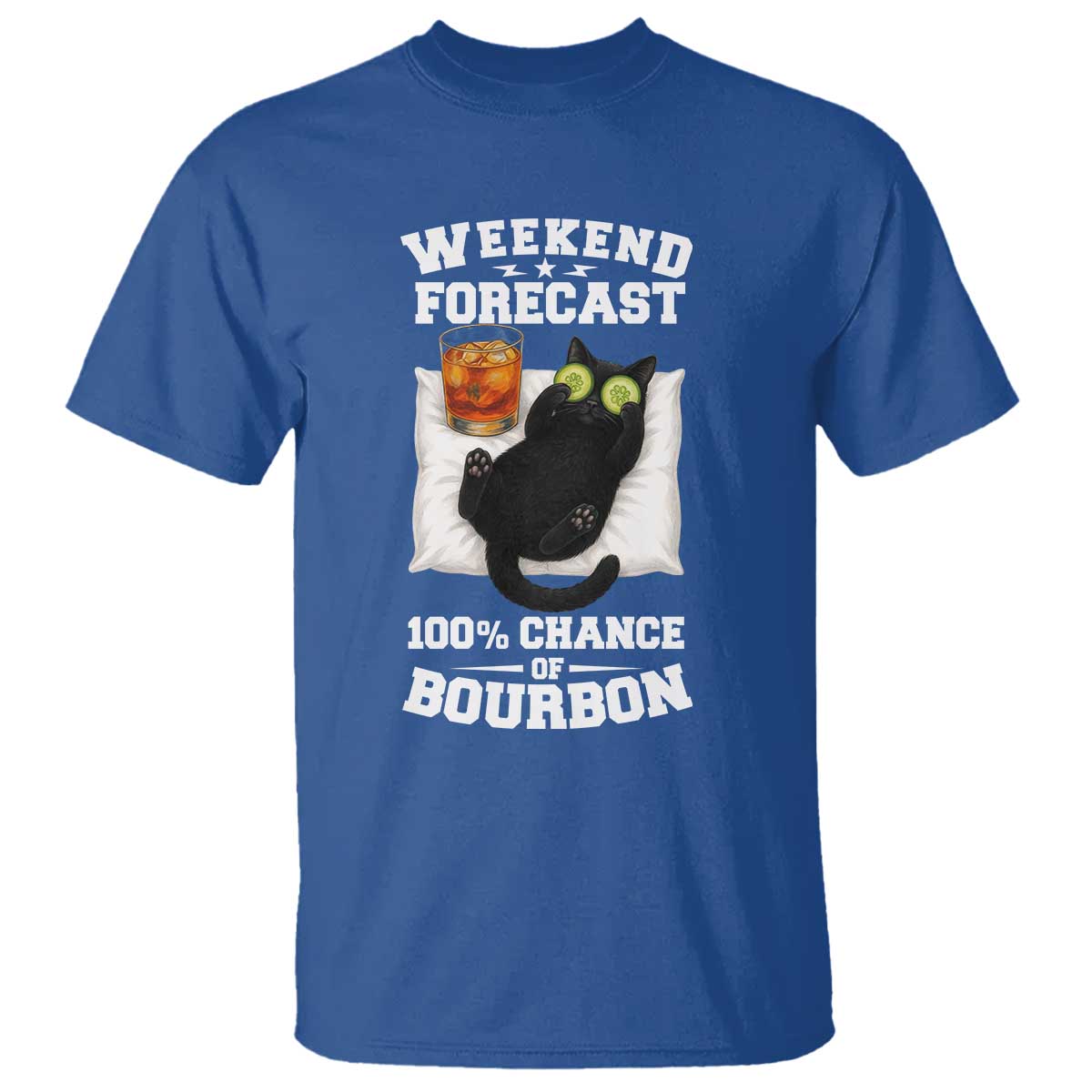 Funny Cat Drinking T Shirt Weekend Forecast 100% Chance Of Bourbon TS12 Royal Blue Print Your Wear