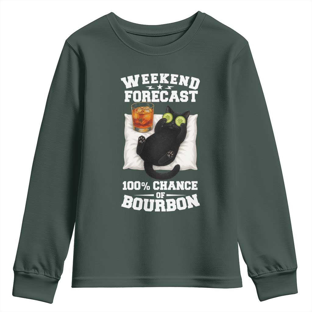 Funny Cat Drinking Youth Sweatshirt Weekend Forecast 100% Chance Of Bourbon TS12 Dark Forest Green Print Your Wear