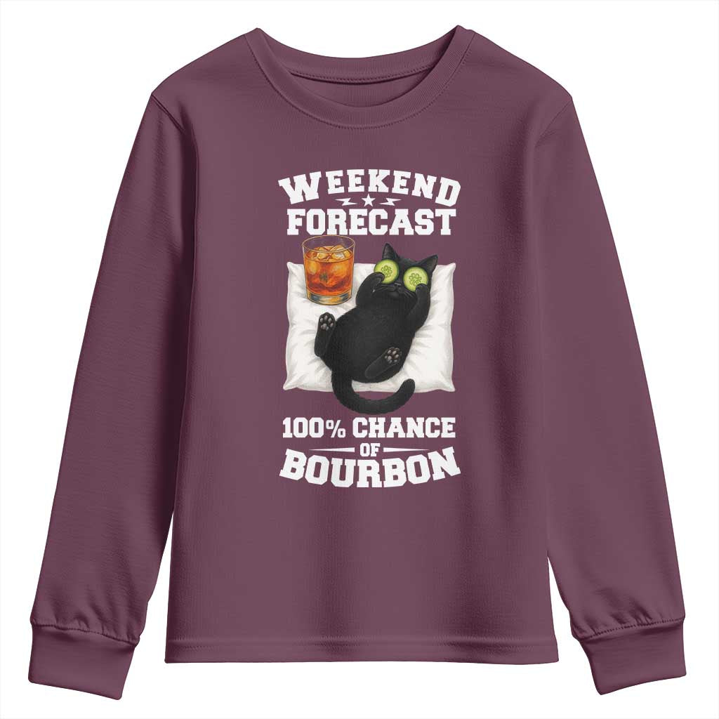 Funny Cat Drinking Youth Sweatshirt Weekend Forecast 100% Chance Of Bourbon TS12 Maroon Print Your Wear
