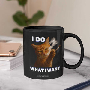 Funny Smoking Cat Coffee Mug I Do What I Want Sarcastic Cats Meme TS12 Print Your Wear