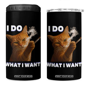 Funny Smoking Cat 4 in 1 Can Cooler Tumbler I Do What I Want Sarcastic Cats Meme TS12 One Size: 16 oz Black Print Your Wear