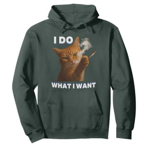 Funny Smoking Cat Hoodie I Do What I Want Sarcastic Cats Meme TS12 Dark Forest Green Print Your Wear