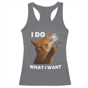 Funny Smoking Cat Racerback Tank Top I Do What I Want Sarcastic Cats Meme TS12 Charcoal Print Your Wear