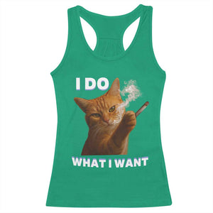Funny Smoking Cat Racerback Tank Top I Do What I Want Sarcastic Cats Meme TS12 Irish Green Print Your Wear
