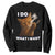 Funny Smoking Cat Sweatshirt I Do What I Want Sarcastic Cats Meme TS12 Black Print Your Wear
