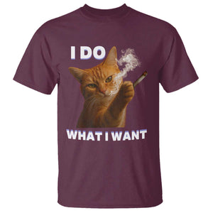 Funny Smoking Cat T Shirt I Do What I Want Sarcastic Cats Meme TS12 Maroon Print Your Wear