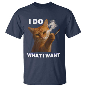 Funny Smoking Cat T Shirt I Do What I Want Sarcastic Cats Meme TS12 Navy Print Your Wear