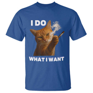 Funny Smoking Cat T Shirt I Do What I Want Sarcastic Cats Meme TS12 Royal Blue Print Your Wear