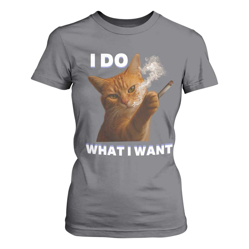 Funny Smoking Cat T Shirt For Women I Do What I Want Sarcastic Cats Meme TS12 Charcoal Print Your Wear