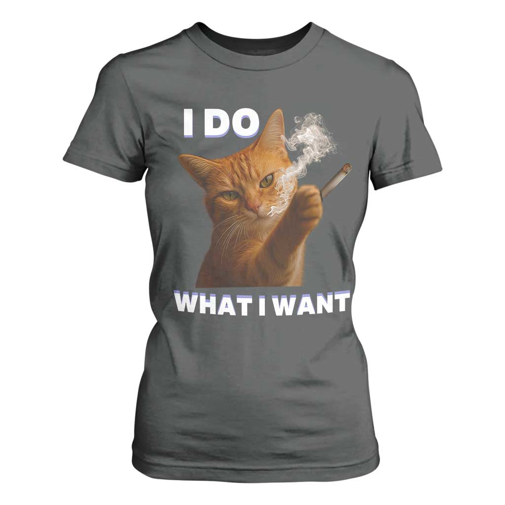 Funny Smoking Cat T Shirt For Women I Do What I Want Sarcastic Cats Meme TS12 Dark Heather Print Your Wear