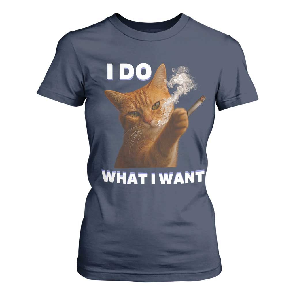 Funny Smoking Cat T Shirt For Women I Do What I Want Sarcastic Cats Meme TS12 Navy Print Your Wear