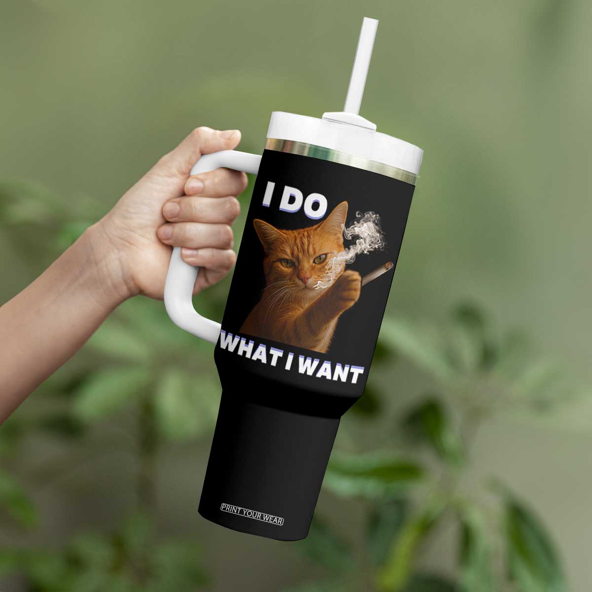 Funny Smoking Cat Tumbler With Handle I Do What I Want Sarcastic Cats Meme TS12 Print Your Wear