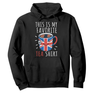 Funny Tea Lover Hoodie This Is My Favorite Tea Shirt Party UK Flag TS12 Black Print Your Wear