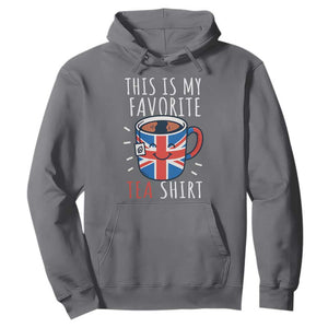 Funny Tea Lover Hoodie This Is My Favorite Tea Shirt Party UK Flag TS12 Charcoal Print Your Wear