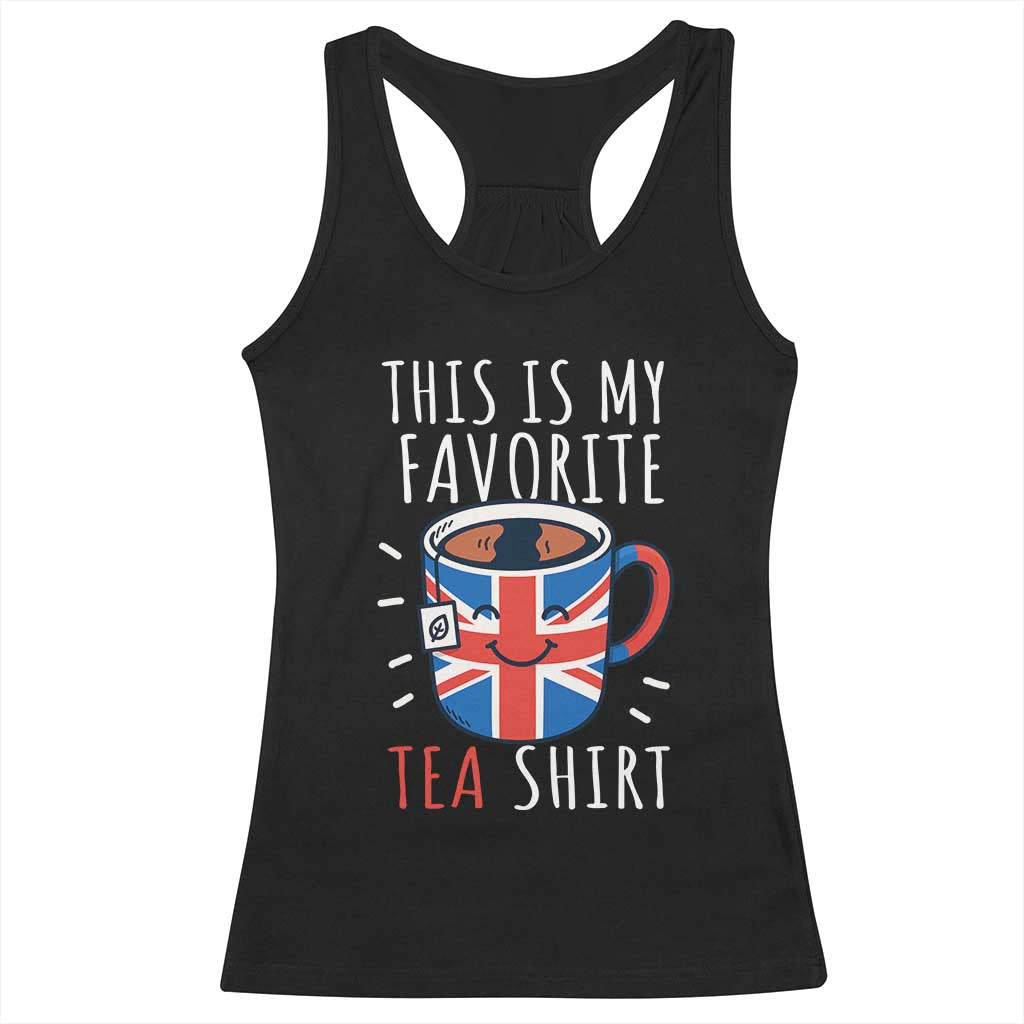 Funny Tea Lover Racerback Tank Top This Is My Favorite Tea Shirt Party UK Flag TS12 Black Print Your Wear