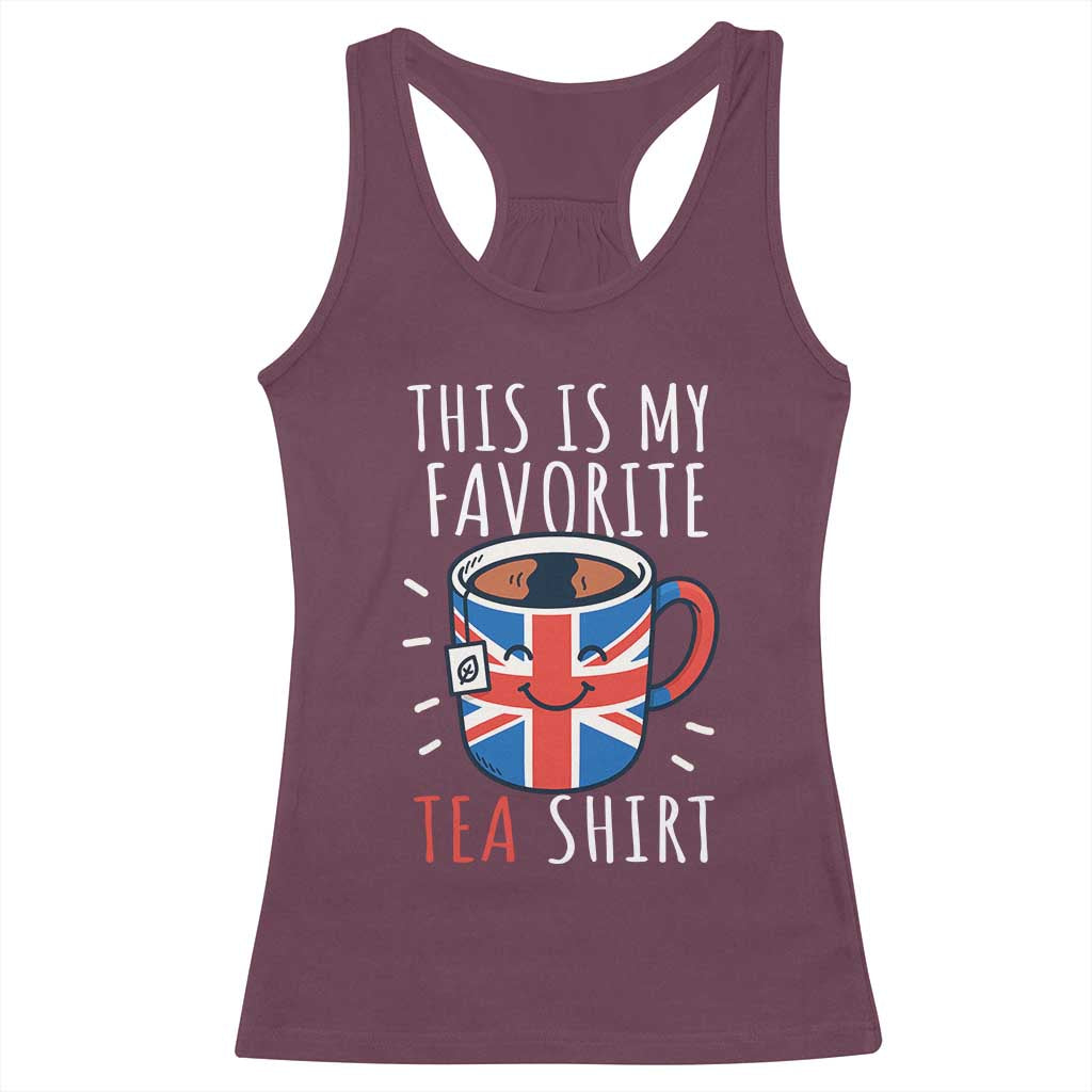 Funny Tea Lover Racerback Tank Top This Is My Favorite Tea Shirt Party UK Flag TS12 Maroon Print Your Wear