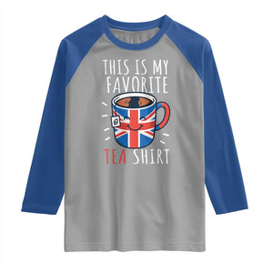 Funny Tea Lover Raglan Shirt This Is My Favorite Tea Shirt Party UK Flag TS12 Sport Gray Royal Print Your Wear