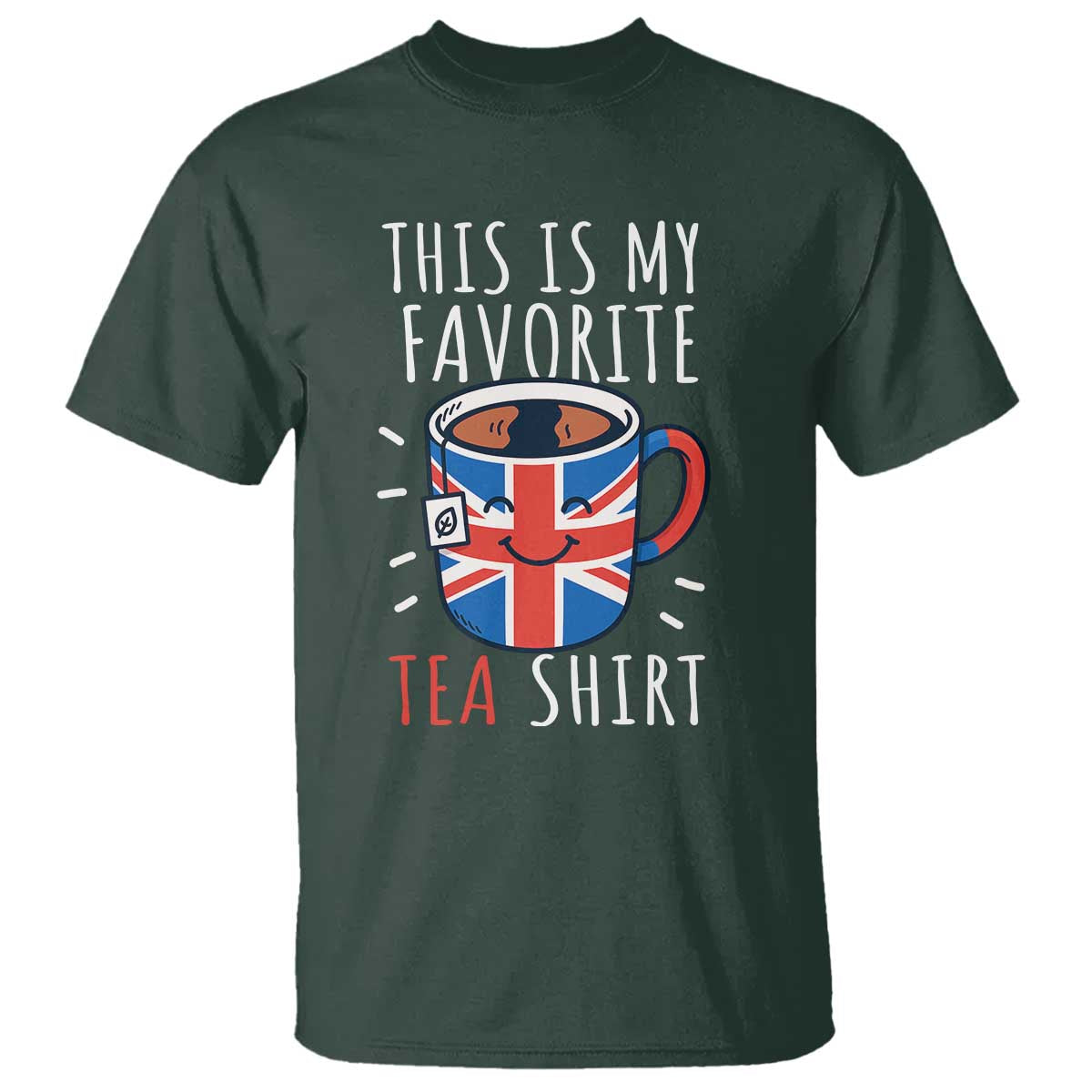 Funny Tea Lover T Shirt This Is My Favorite Tea Shirt Party UK Flag TS12 Dark Forest Green Print Your Wear