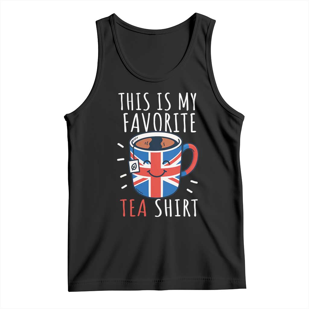 Funny Tea Lover Tank Top This Is My Favorite Tea Shirt Party UK Flag TS12 Black Print Your Wear