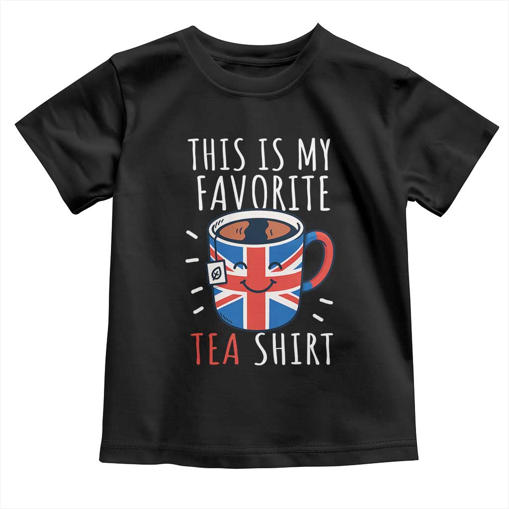 Funny Tea Lover Toddler T Shirt This Is My Favorite Tea Shirt Party UK Flag TS12 Black Print Your Wear