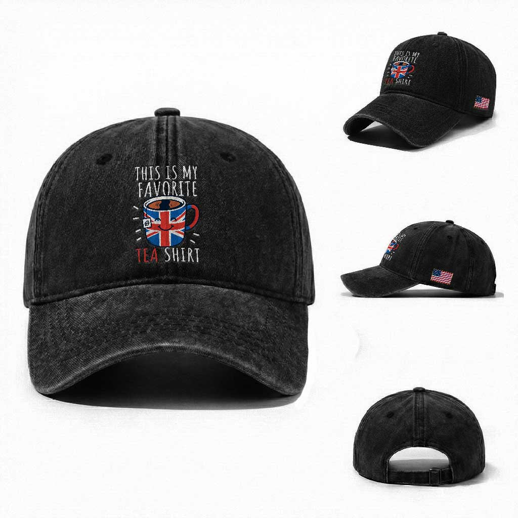 Funny Tea Lover Washed Cotton Baseball Cap This Is My Favorite Tea Shirt Party UK Flag TS12 Washed Cap Universal Fit Black Print Your Wear
