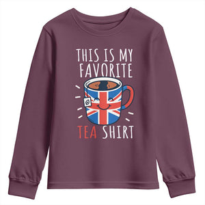 Funny Tea Lover Youth Sweatshirt This Is My Favorite Tea Shirt Party UK Flag TS12 Maroon Print Your Wear