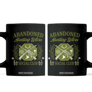 Funny Hunter Wife Coffee Mug Abandoned Hunting Wives Social Club TS12 Black Print Your Wear