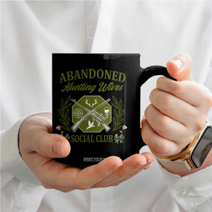 Funny Hunter Wife Coffee Mug Abandoned Hunting Wives Social Club TS12 Print Your Wear