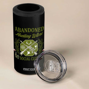 Funny Hunter Wife 4 in 1 Can Cooler Tumbler Abandoned Hunting Wives Social Club TS12 Print Your Wear