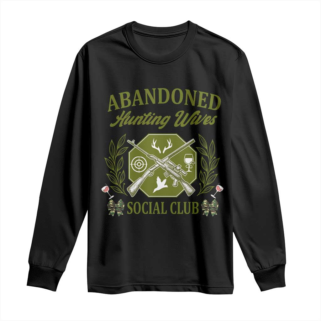 Funny Hunter Wife Long Sleeve Shirt Abandoned Hunting Wives Social Club TS12 Black Print Your Wear